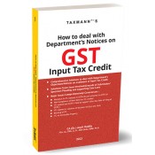 Taxmann's How to Deal with Department's Notices on GST Input Tax Credit by CA. Arpit Haldia